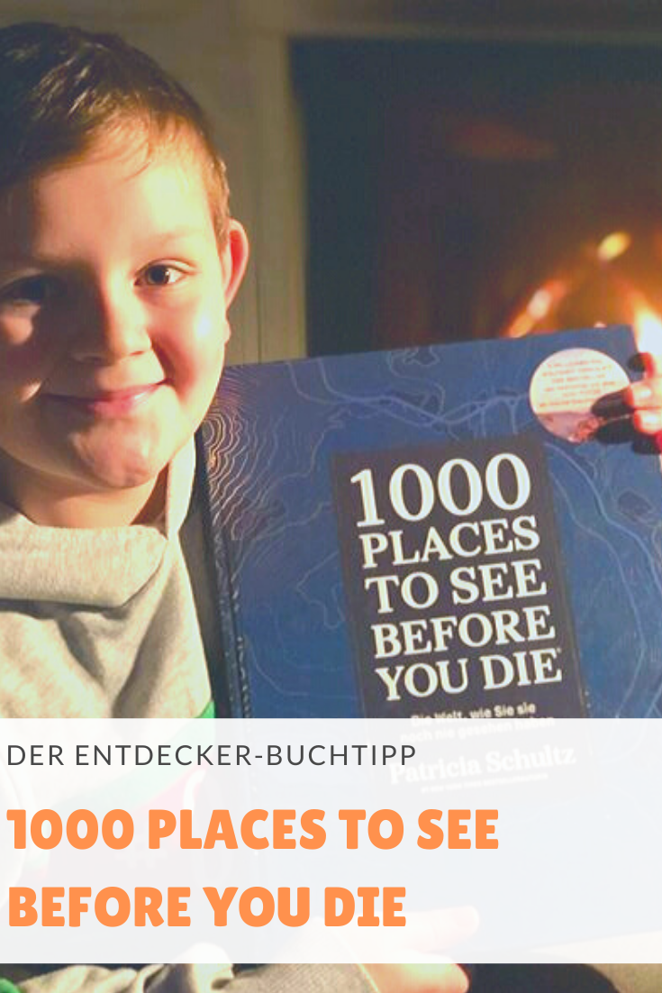 1000 Places To See Before you Die? Können wir nur empfehlen!